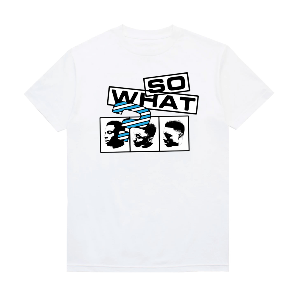 "So What?" T-Shirt